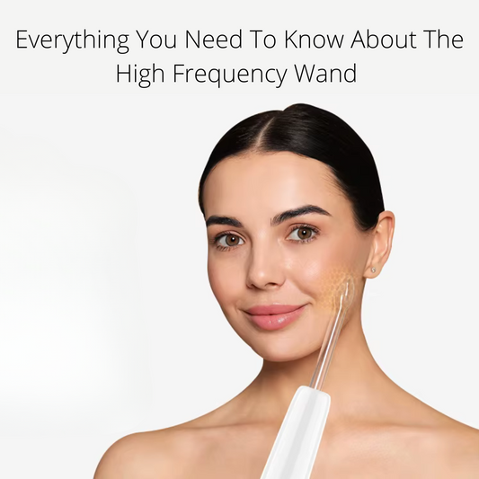 The Ultimate Skincare Hack: How a High Frequency Wand Can Revolutionize Your Routine